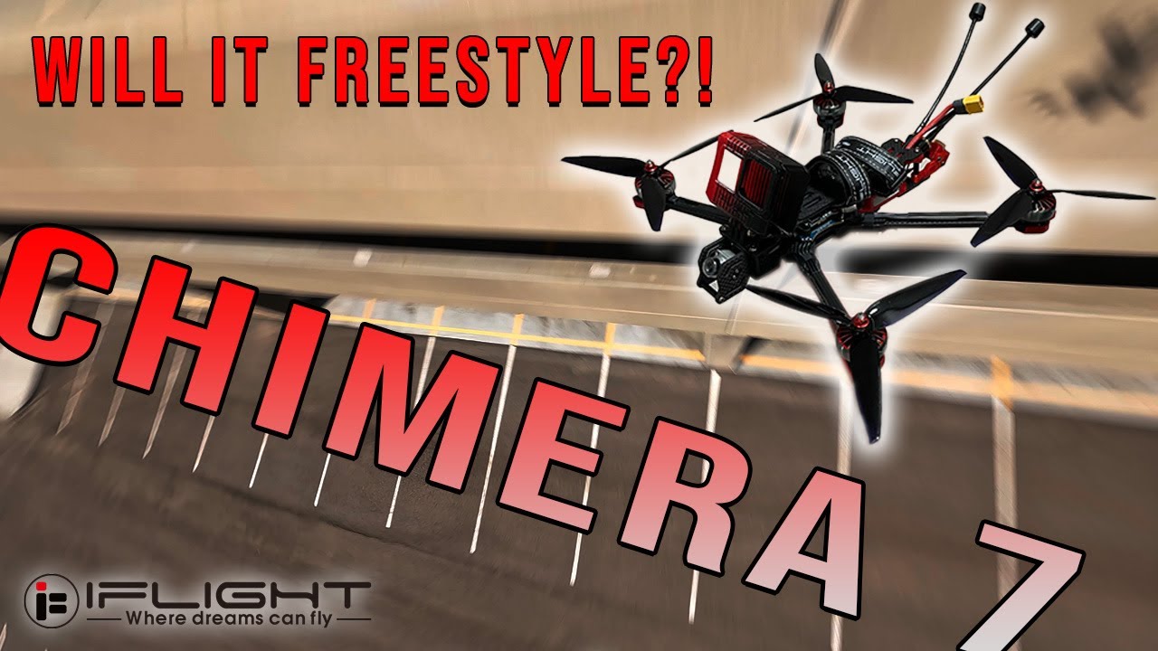 TOO BIG TO FREESTYLE? | iFlight Chimera 7 HD