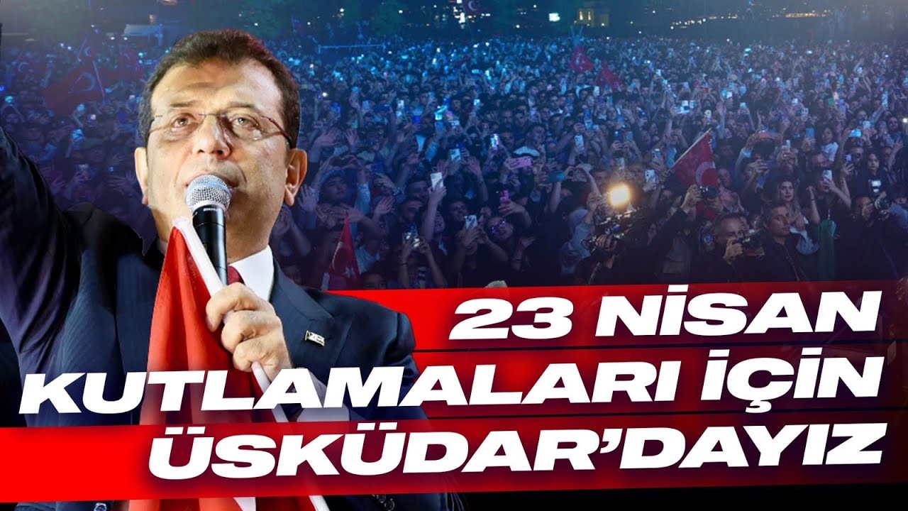 23 NİSAN KUTLAMALARI İÇİN ÜSKÜDAR’DAYIZ