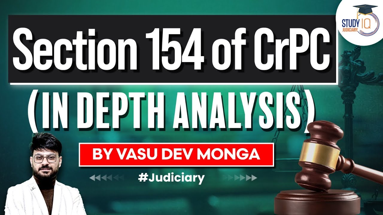 Section 154 CrPC Explained | FIR Process | Criminal Procedure Code | StudyIQ Judiciary
