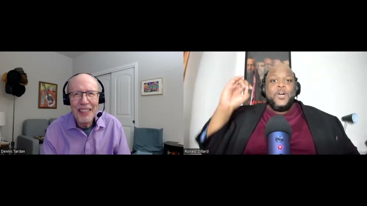 Reasonably Spontaneous Conversation with Ron Dillard and Dennis Tardan - Part 2 - Aug 2022