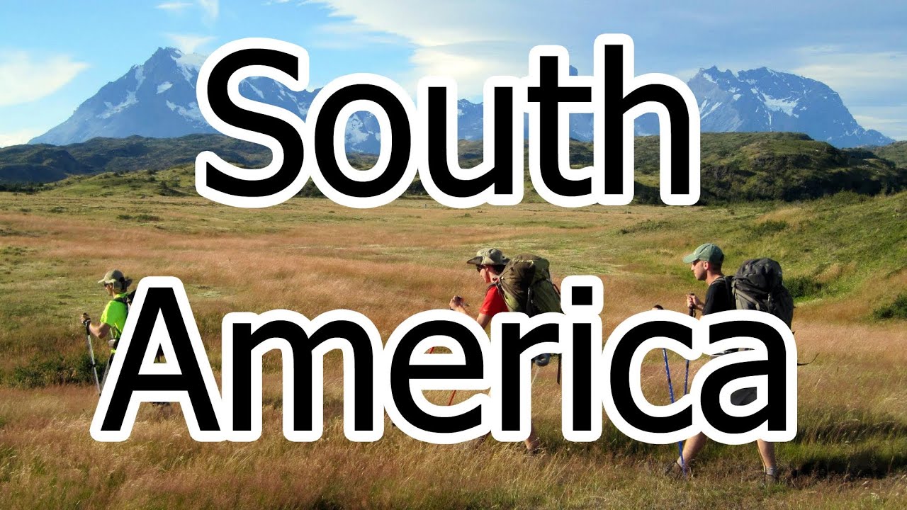 BACKPACKING SOUTH AMERICA: 6 Months of Awesome (GoPro)