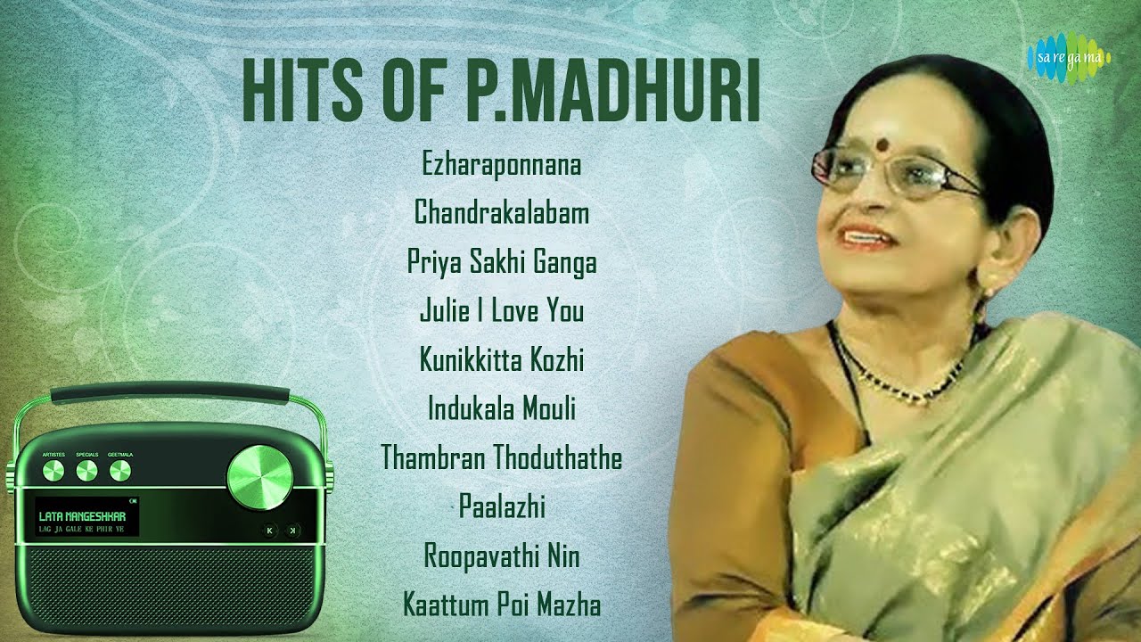 Hits Of P.Madhuri | Julie I Love You | Roopavathi Nin | Kaattum Poi Mazha
