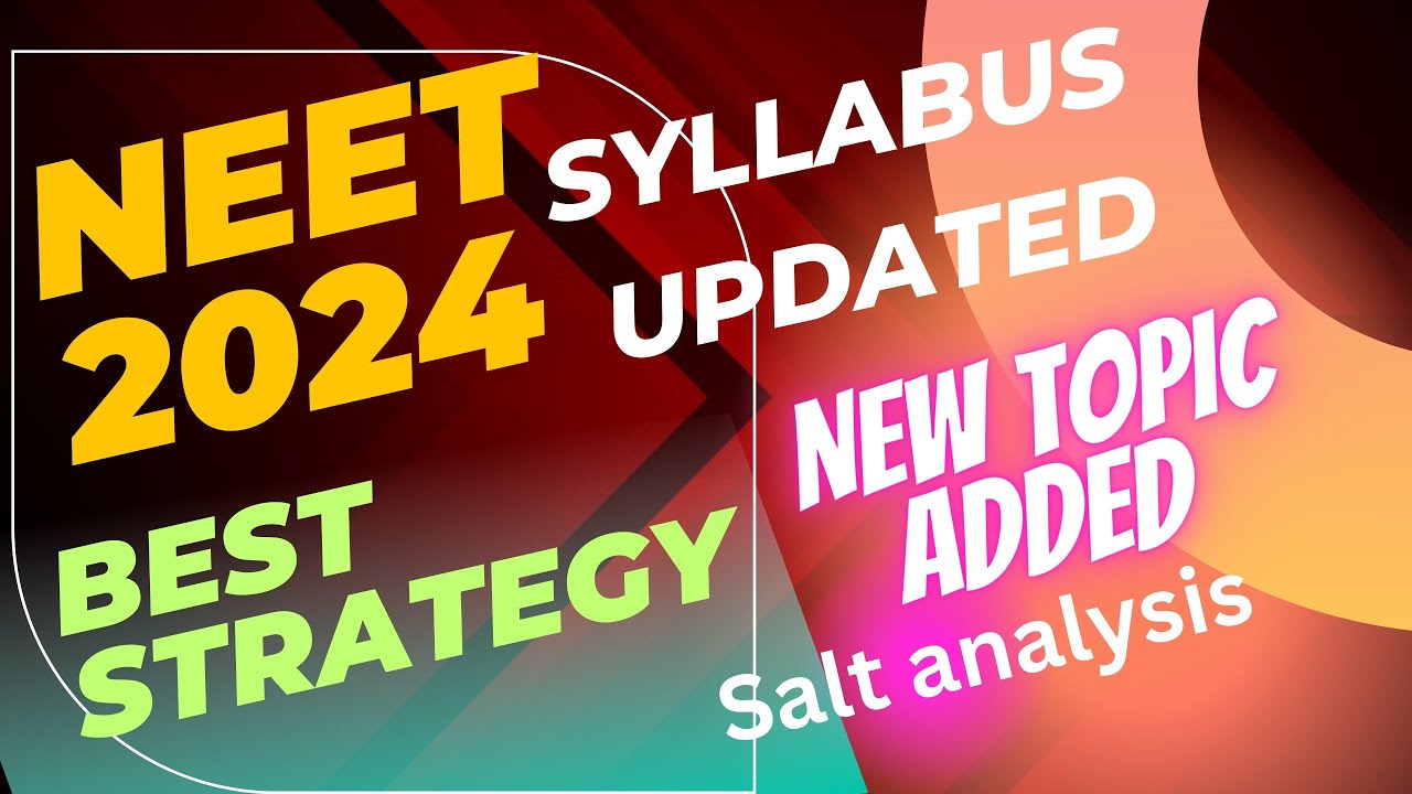 NEET 2024 Updated Syllabus |New topics added | Best Chemistry Strategy