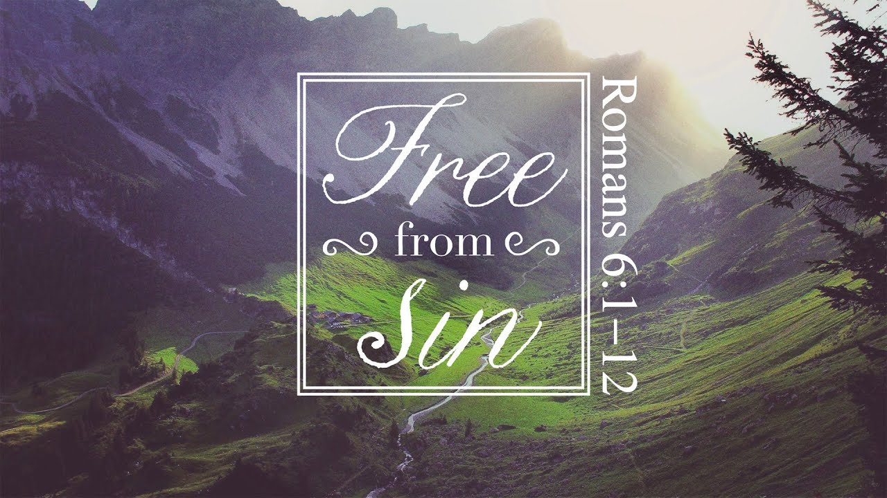 The Christian and Sin, Romans 6:1-12, by Tim Wilkes II