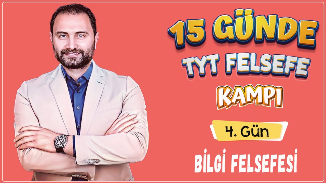 Bilgi Felsefesi | 15 G&uuml;nde TYT Felsefe Kampı 4.G&uuml;n | TYT 2025 |