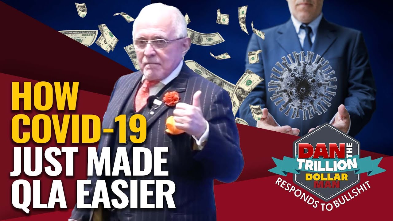 HOW COVID-19 JUST MADE QLA EASIER | DAN RESPONDS TO BULLSHIT