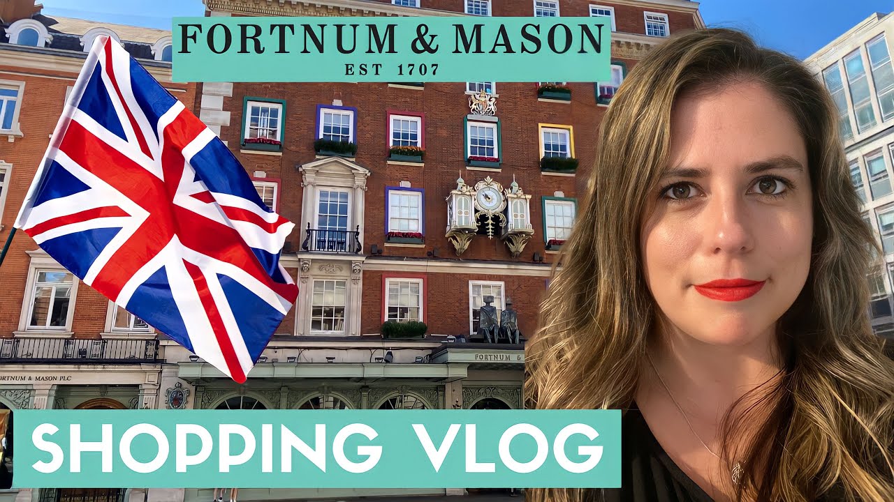 Видеоблог о шопинге в FORTNUM AND MASON LONDON | Роскошный универмаг | Джос Аткин