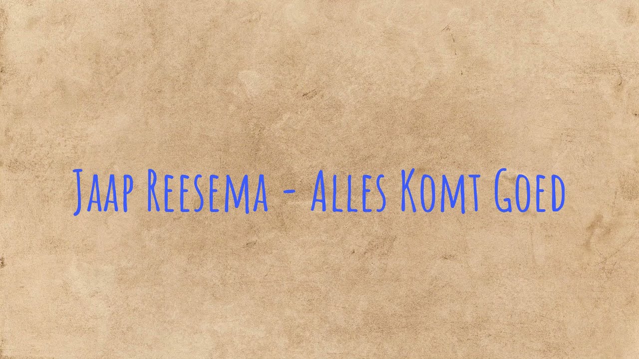 Jaap Reesema - Alles Komt Goed (karaoke/instrumentaal)