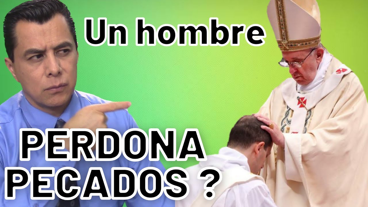 A quien PERDONEN PECADOS LE SERÁN PERDONADOS ? (Juan 20:23)  ¿Puede un hombre perdonar Pecados?