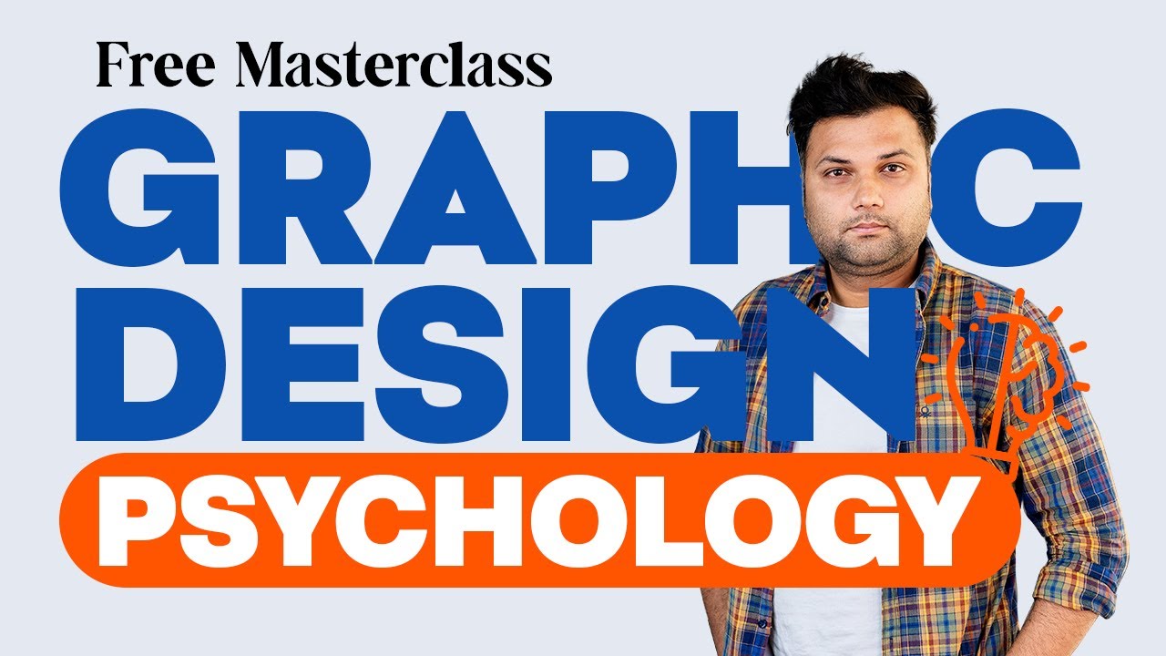 Graphic Design  Theory - The Psychology - Know Your Customers (Free Masterclass )