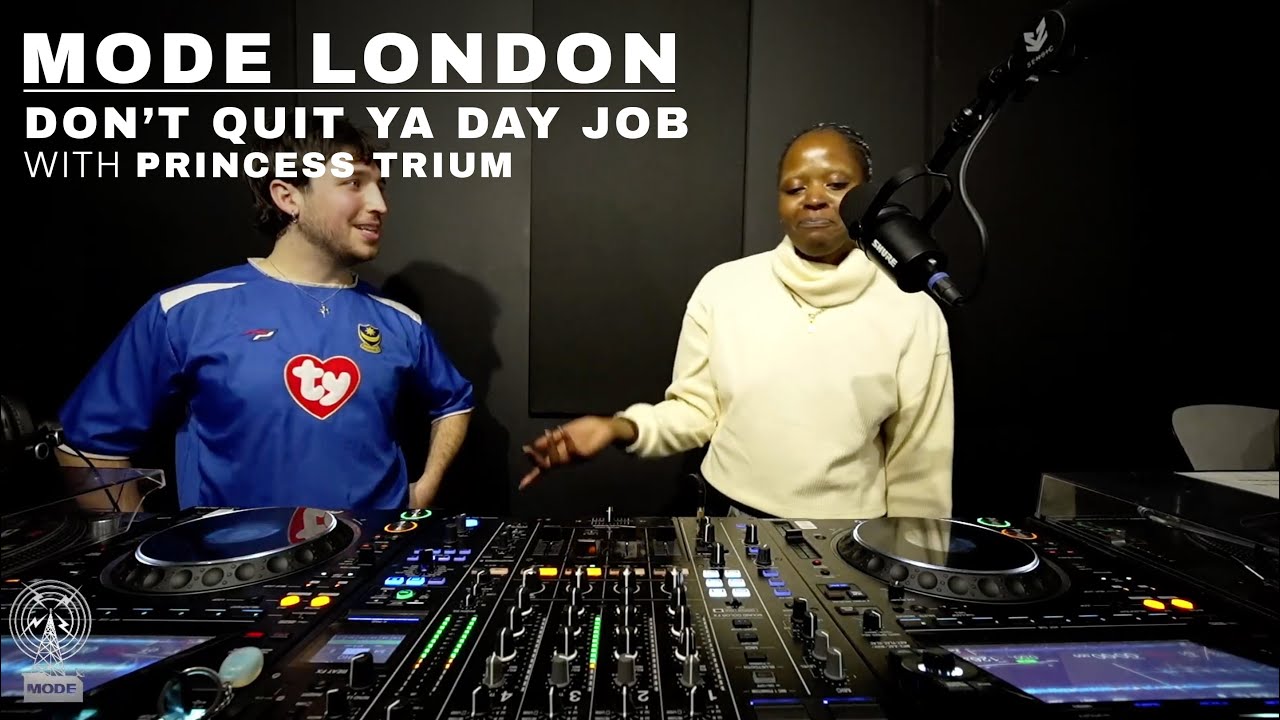 Don’t Quit Ya Day Job with Princess Trium | Mode London
