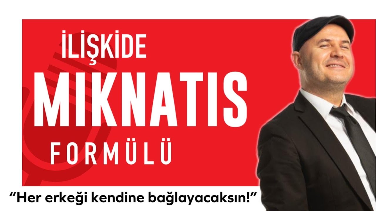 İLİŞKİLERDE MIKNATIS KURALI İLE İSTEDİĞİN İNSANI KENDİNE BAĞLAYABİLİRSİN ADİL YILDIRIM ANLATIYOR