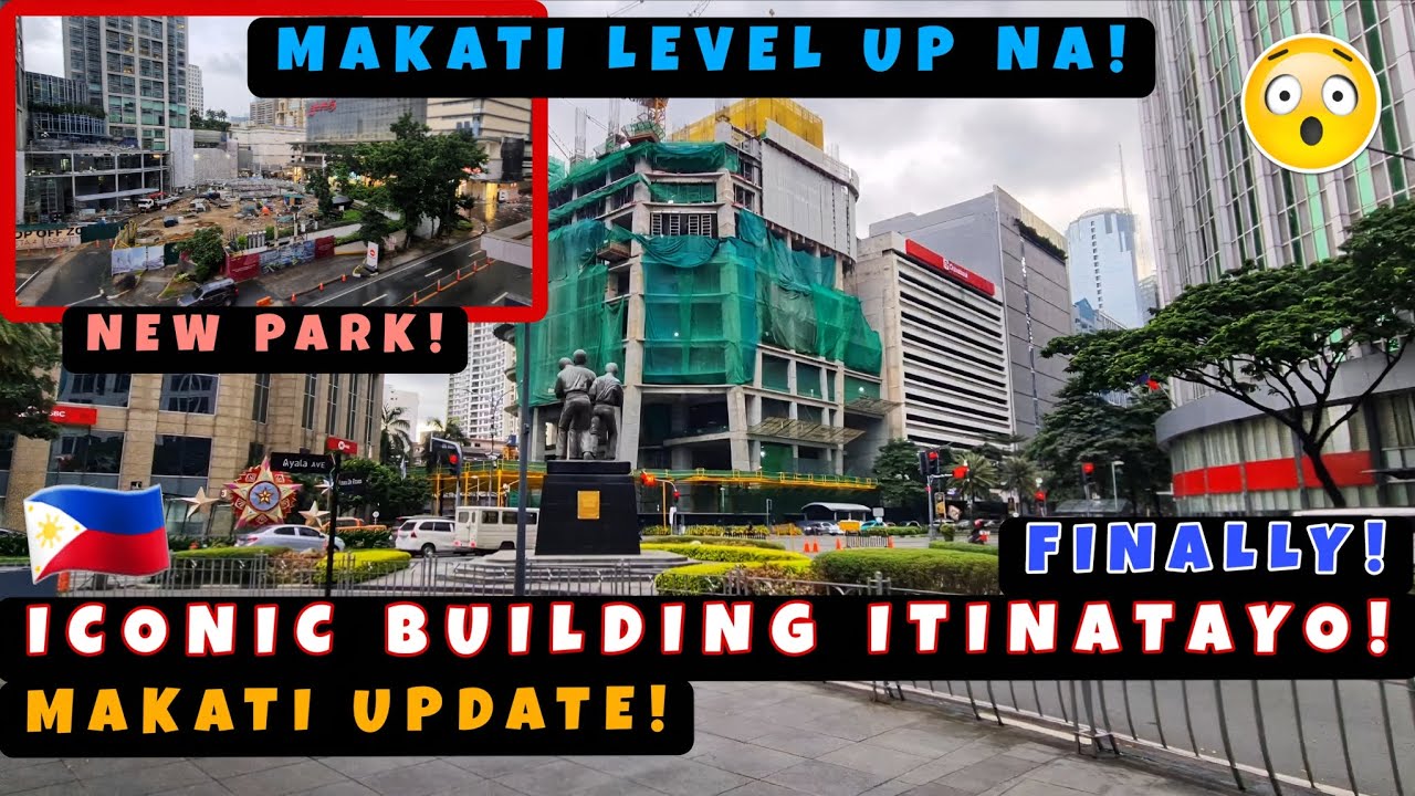 Isang Iconic Building Itinatayo sa Makati! Tuloy-tuloy ang modernization! Old Buildings Ginigiba na
