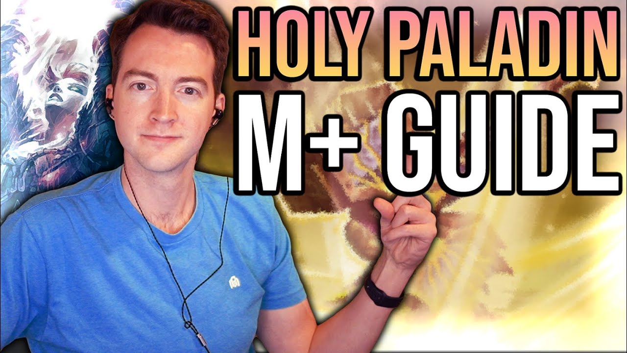 Advanced 10.1.5 Holy Paladin Mythic+ Guide