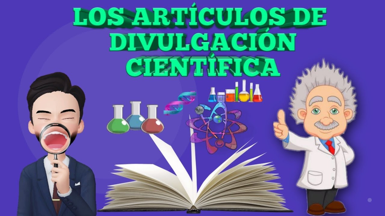&iquest;Qu&eacute; son los textos Divulgativos? - Art&iacute;culos de divulgaci&oacute;n cient&iacute;fica  y sus caracter&iacute;sticas