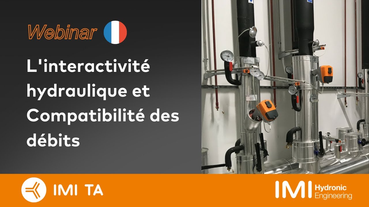 WEBINAIRE 2022 #1 - L'interactivité hydraulique et Compatibilité des débits