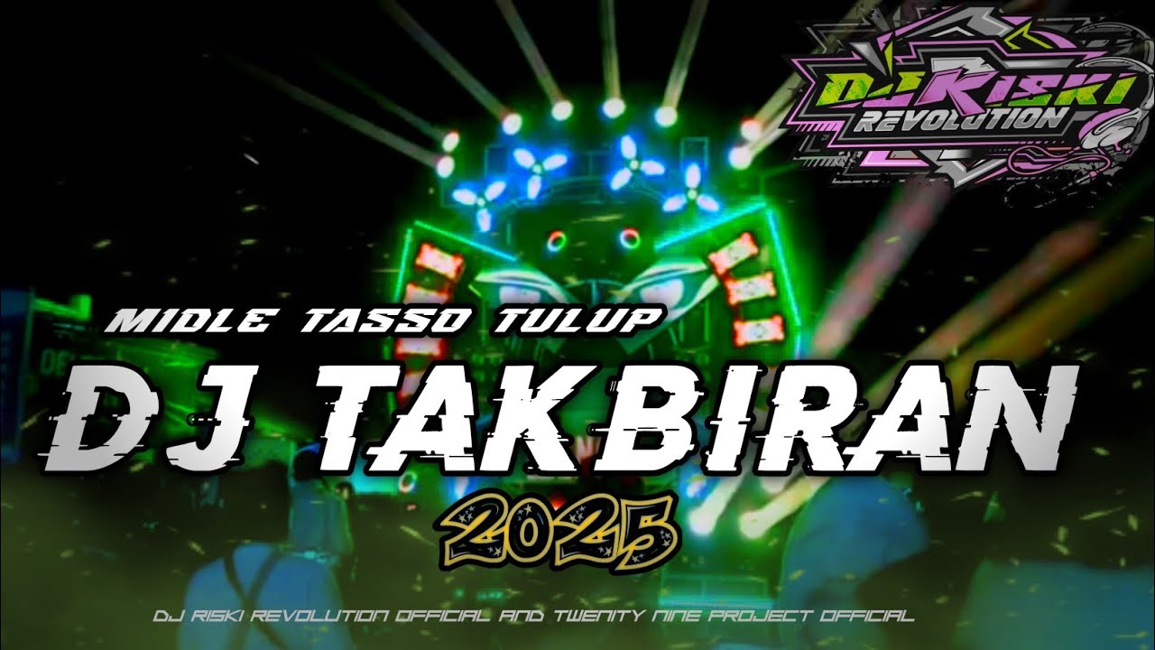 DJ TAKBIRAN 2025 SPESIAL MIDLE TASSO BY DJ RISKI REVOLUTION