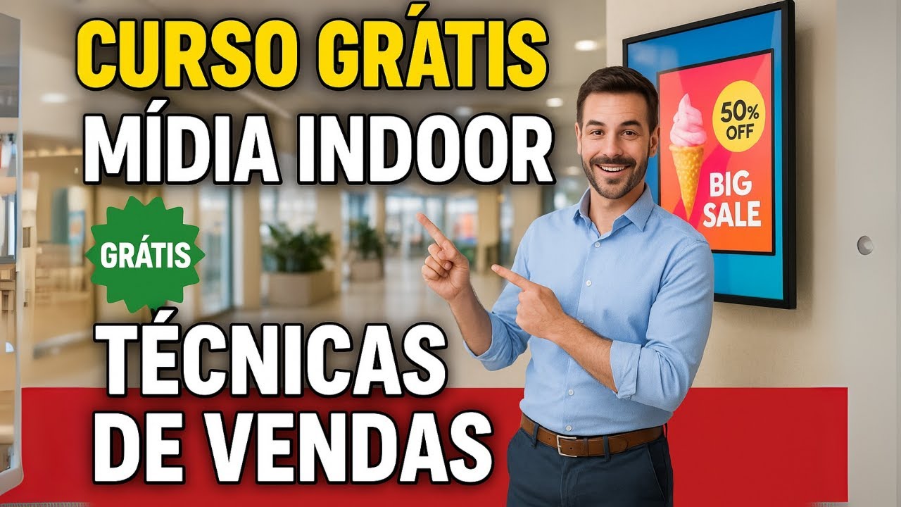 Curso Grátis Mídia Indoor: Técnicas para fechar locais e captar anunciantes #midiaindoor