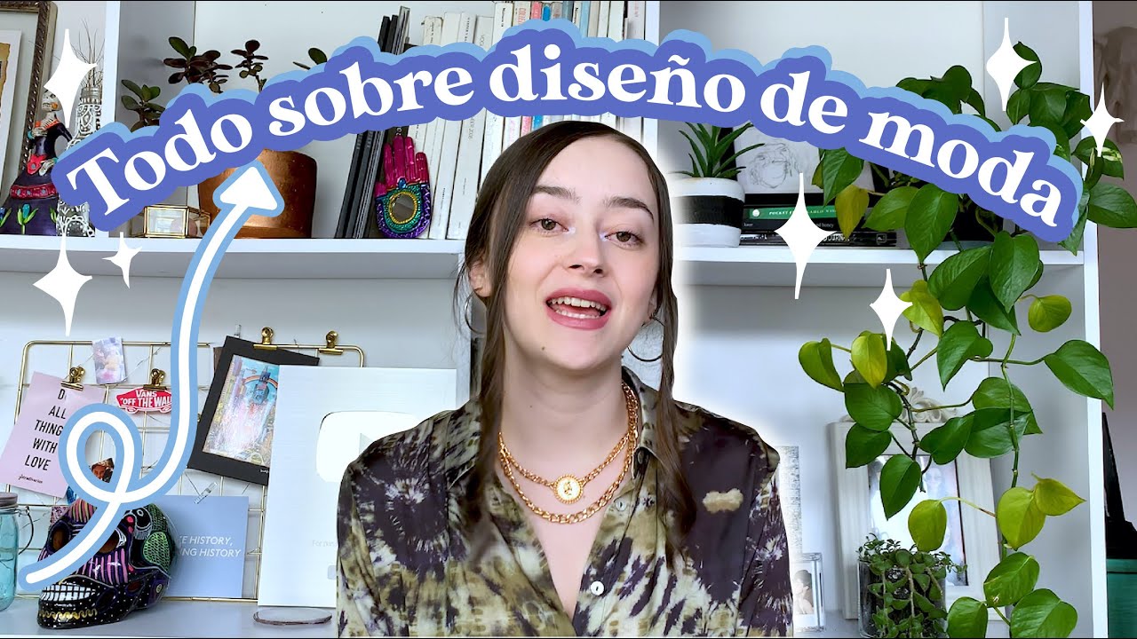 Todo lo que necesitas saber sobre estudiar diseño de moda