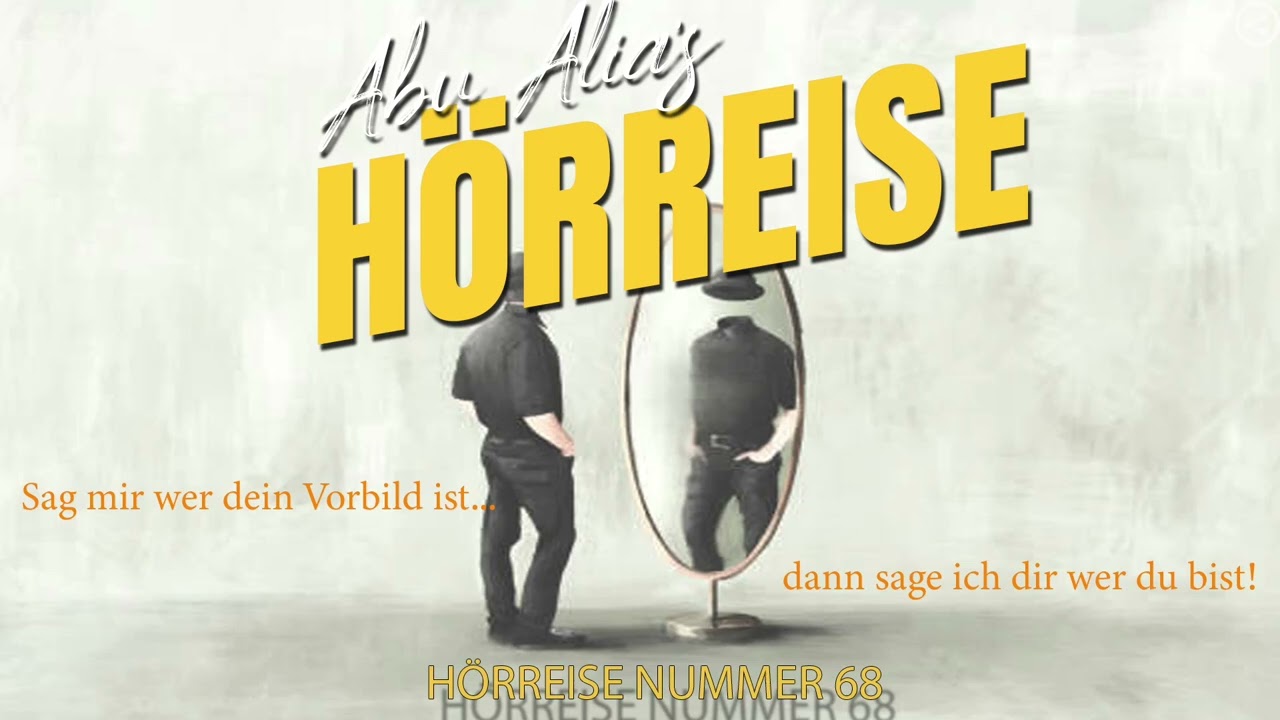 H&ouml;rreise 68 - Sag mir wer dein Vorbild ist ... dann sage ich dir wer du bist !