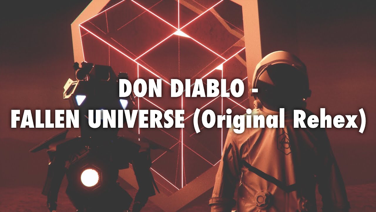 Don Diablo - Fallen Universe (Original Rehex)