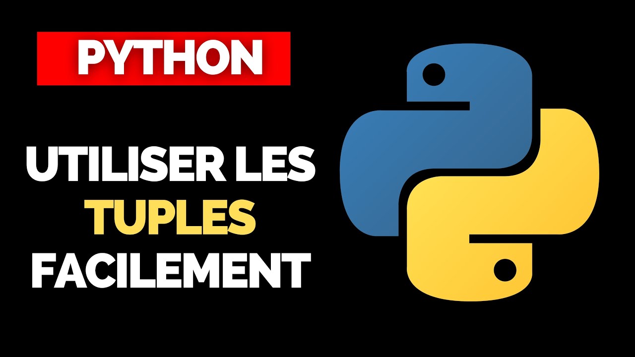 Utiliser les Tuples en Python 👨‍💻 [TUTORIEL] 👨‍💻