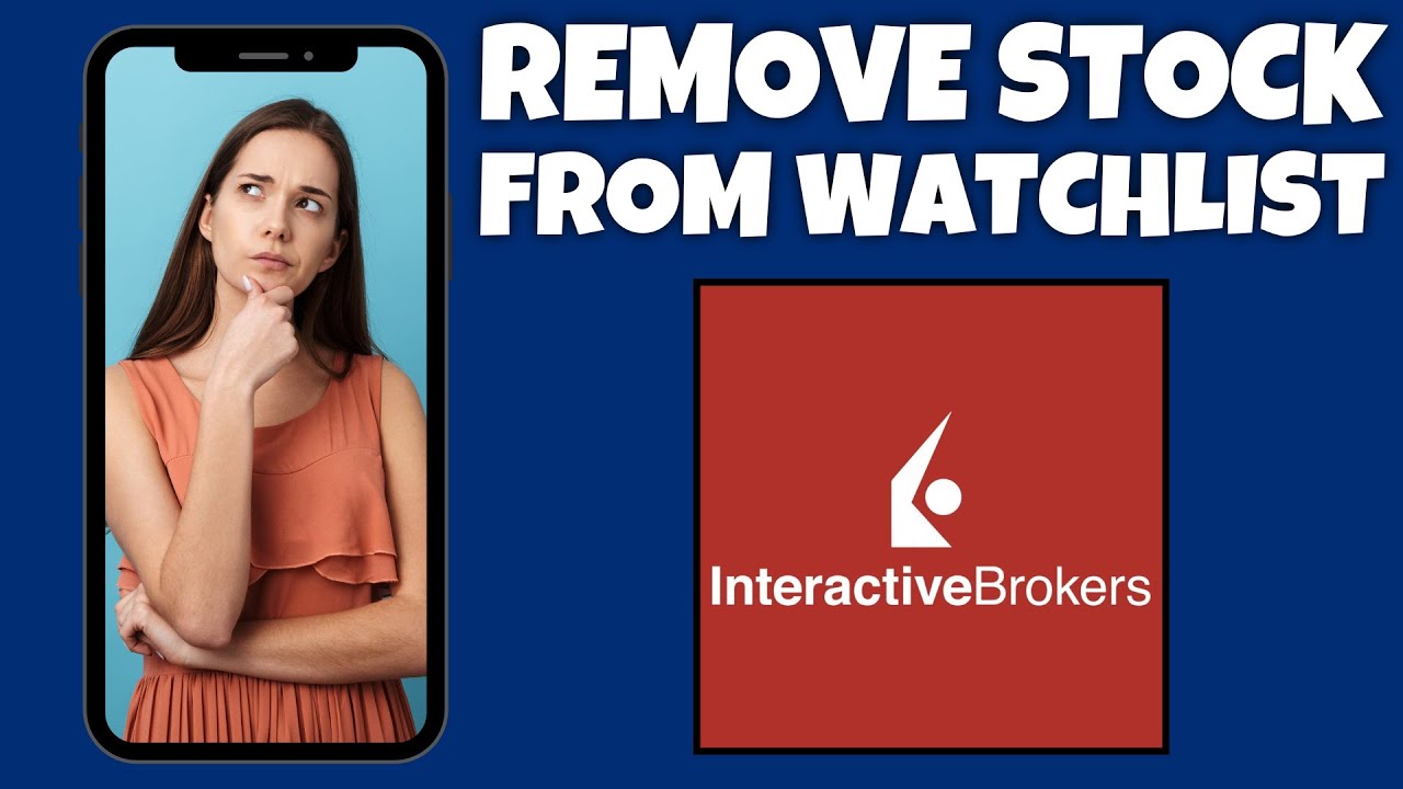 Как удалить акцию из списка наблюдения на Interactive Brokers | Учебное пособие по Interactive Br...