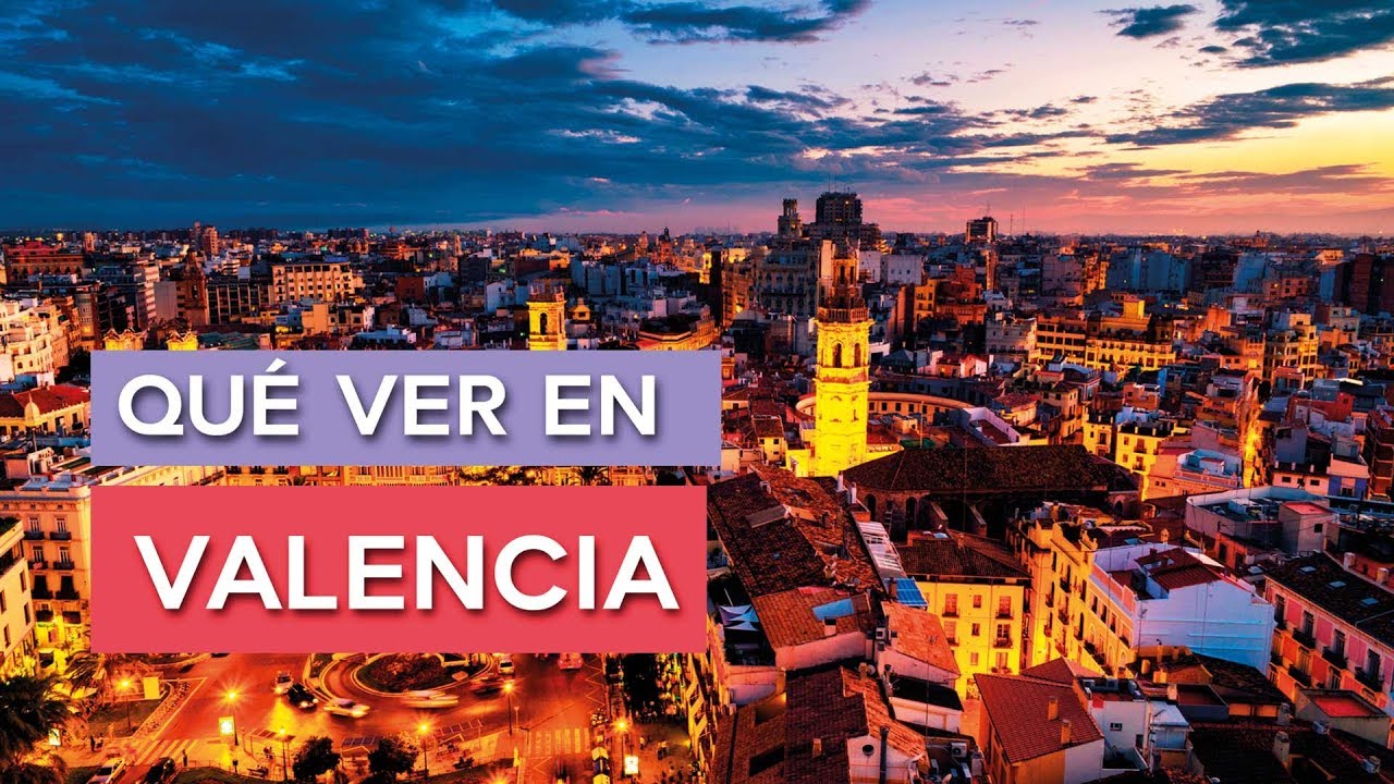 Qu&eacute; ver en Valencia | 10 Lugares imprescindibles 🇪🇸