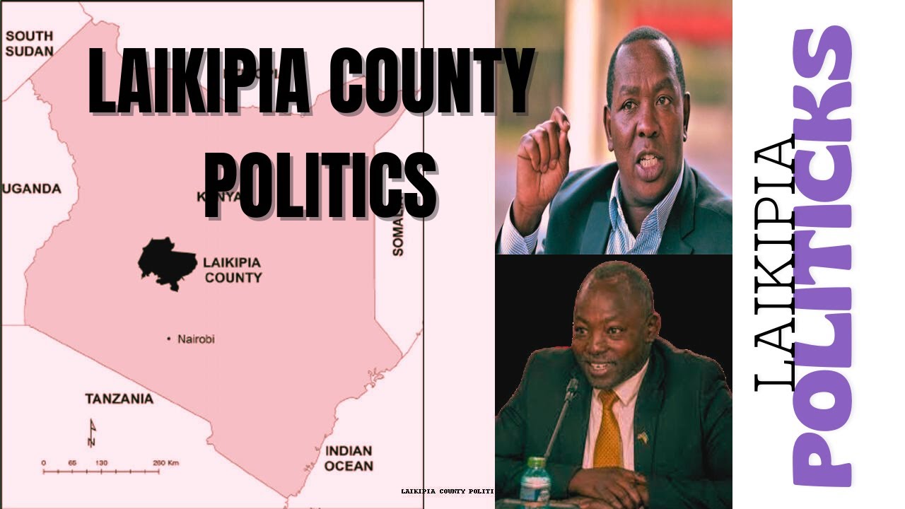LAIKIPIA COUNTY POLITICS ; PART 2