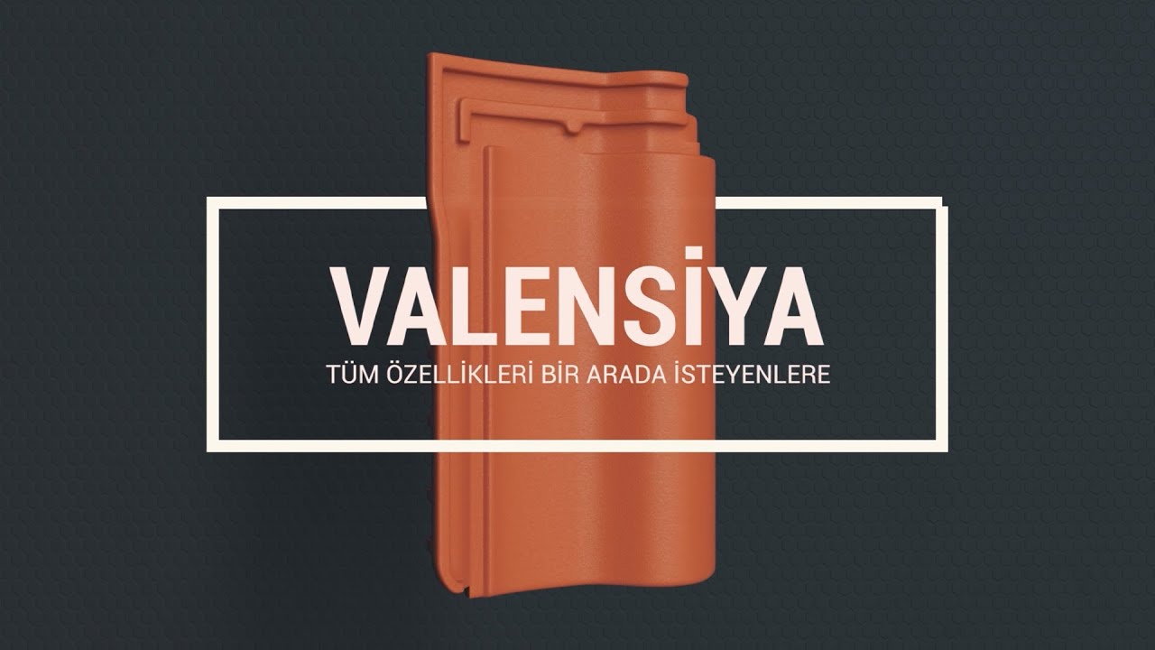 Valensiya Kiremit | T&uuml;m &Ouml;zellikleri Bir Arada İsteyenlere