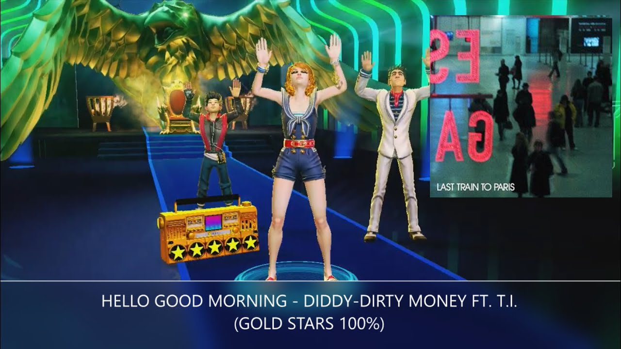 Dance Central 3 | Hello Good Morning - Diddy-Dirty Money ft. T.I.