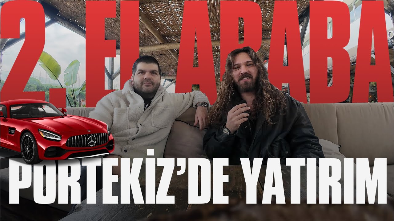 Portekiz’de 2. El Araba Almak! | Uber Yatırımı