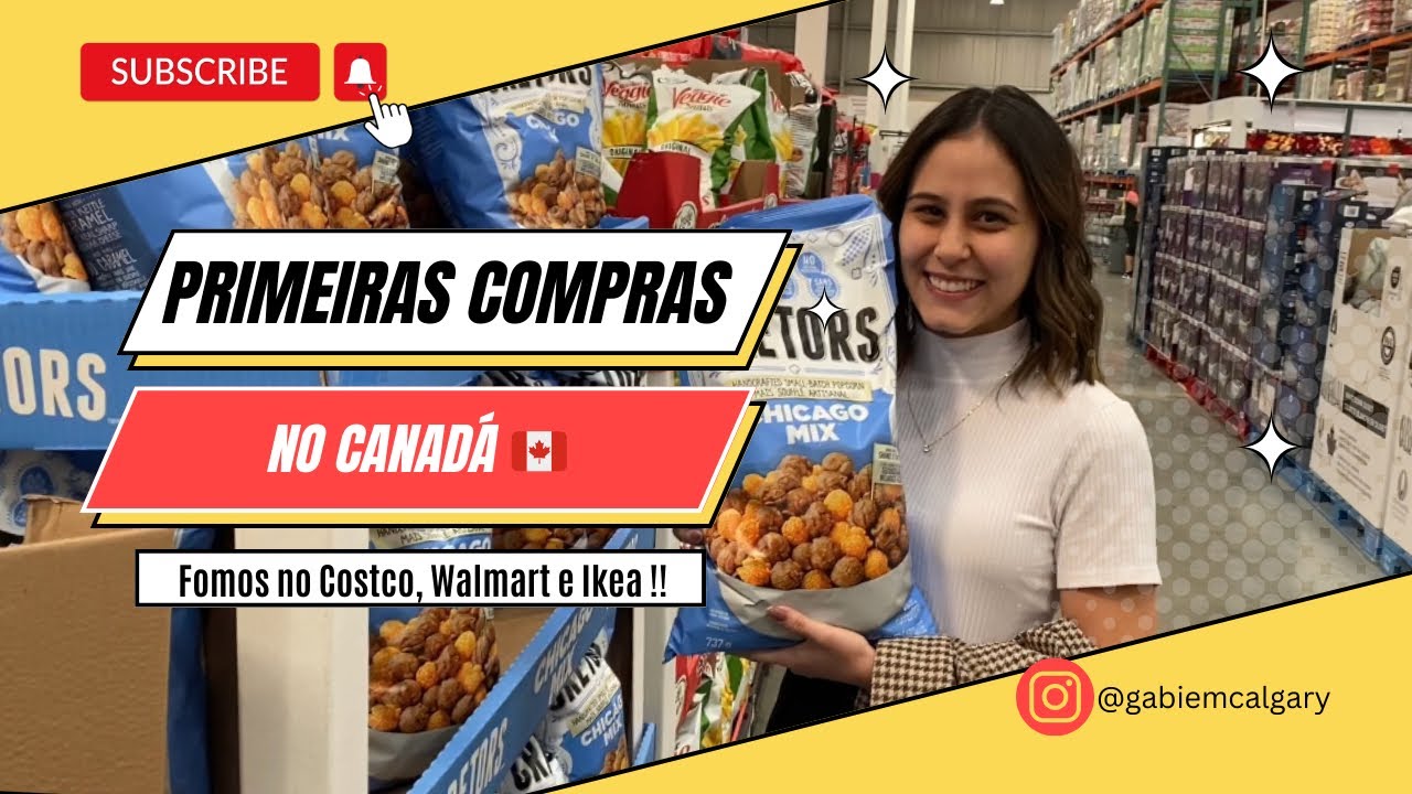 Primeiras compras no Canadá! Fomos no tão sonhado Costco, Walmart e Ikea 🥹