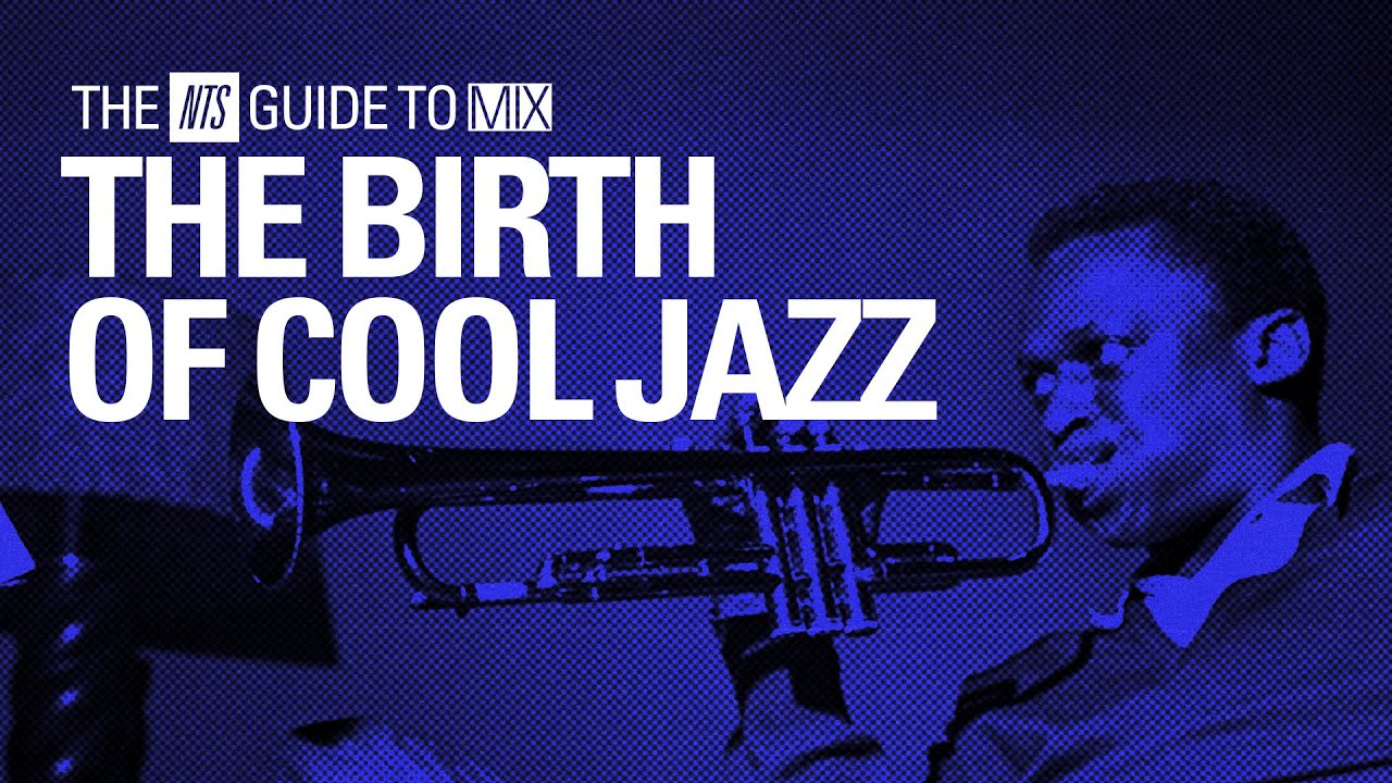 Cool Jazz Mix【 THE NTS GUIDE TO… 】