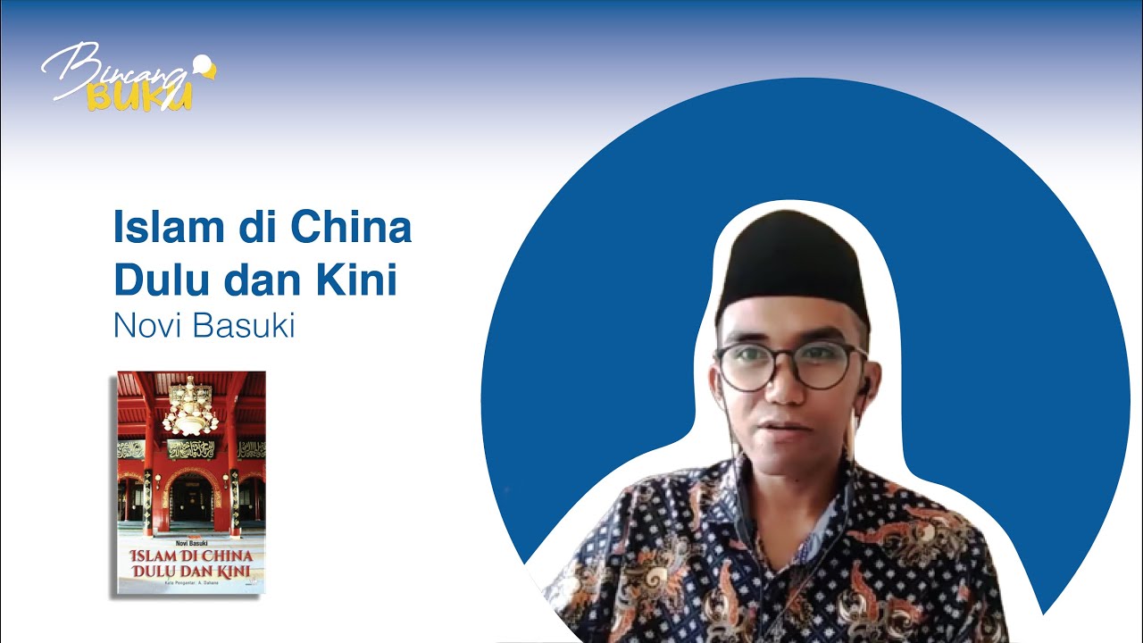 Islam di Cina Dulu dan Kini: Novi Basuki