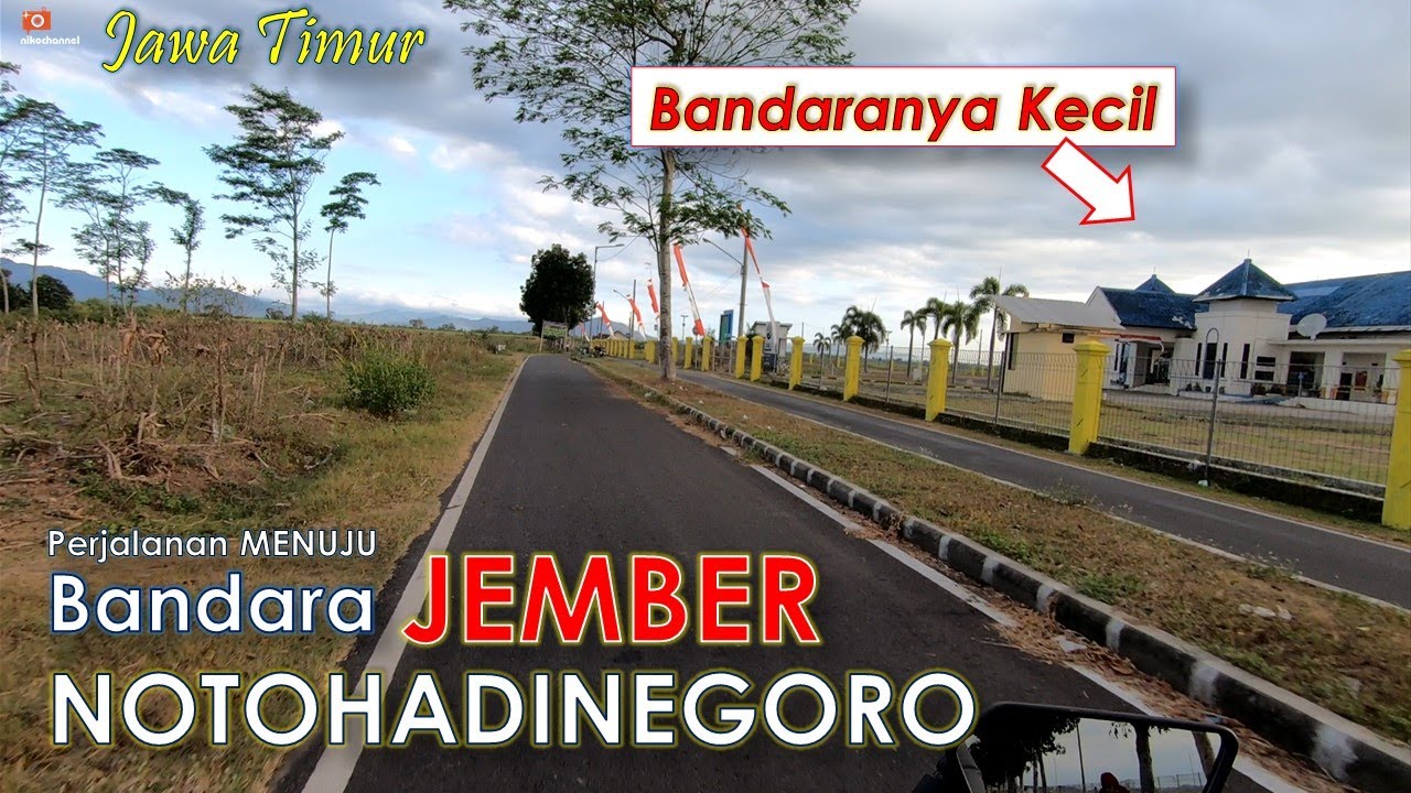 Bandara JEMBER - Jalur menuju Bandar Udara Notohadinegoro JEMBER masuk ke DESA