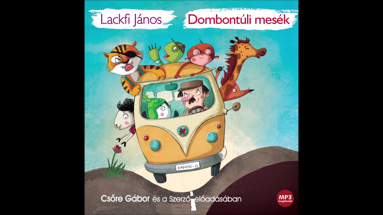 Lackfi János: Dombontúli mesék- Csőre Gábor és Lackfi János előadásában