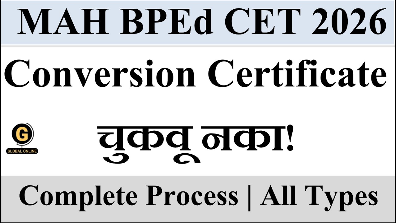 MAH BPEd CET 2026 Conversion Certificate Filling Guide | CAP 2026
