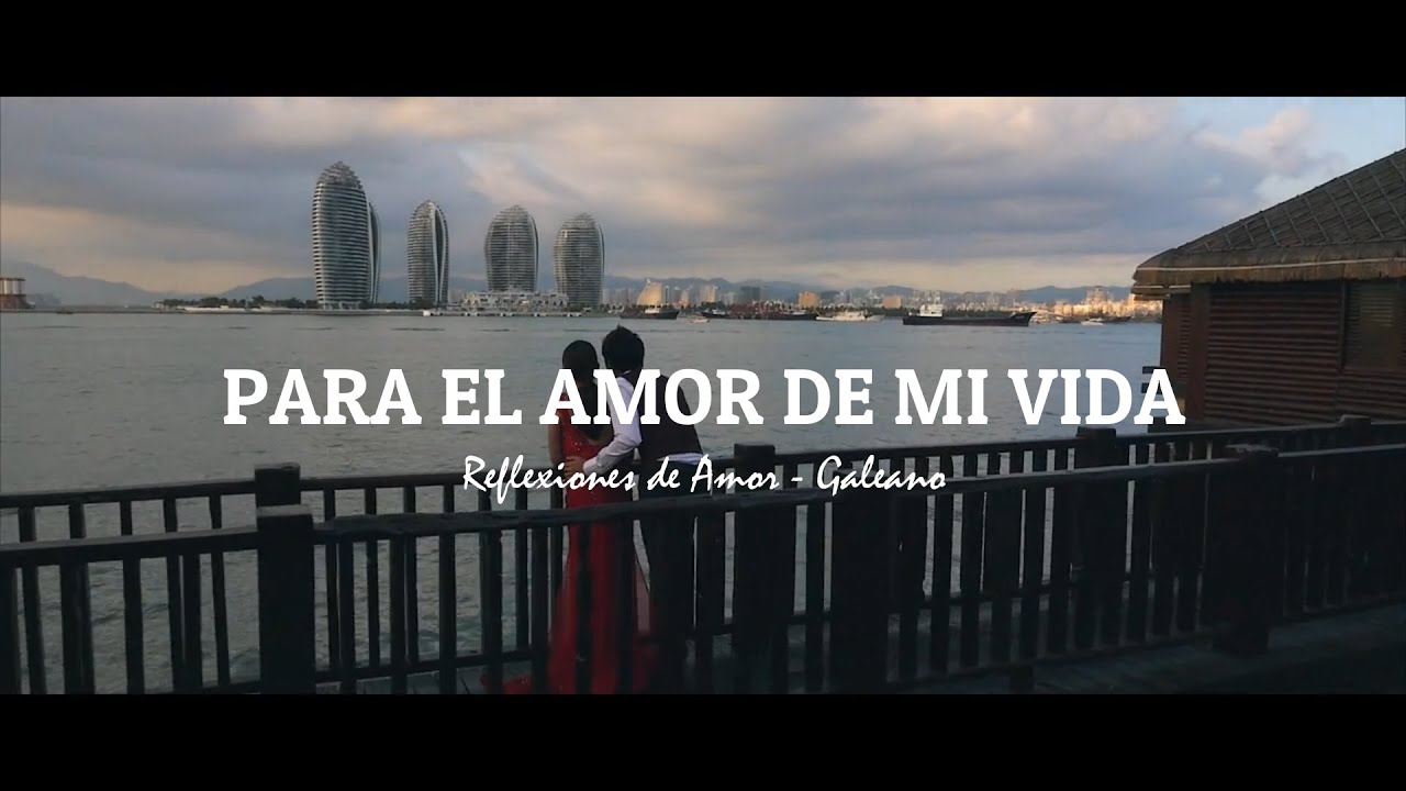 PARA EL AMOR DE MI VIDA | REFLEXIONES DE AMOR