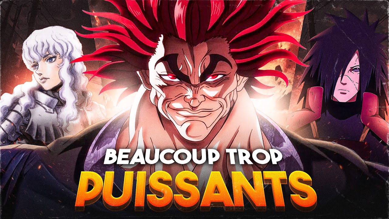 6 MÉCHANTS BEAUCOUP TROP PUISSANTS pour leur ANIMES !