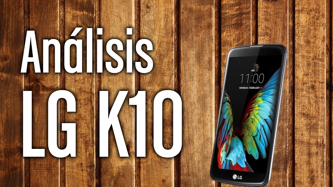 LG K10, análisis y características completas en español