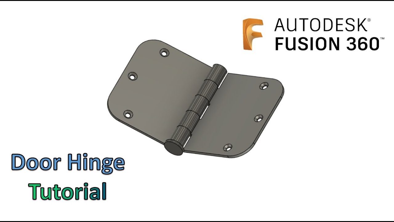 Autodesk Fusion 360: Door Hinge Tutorial