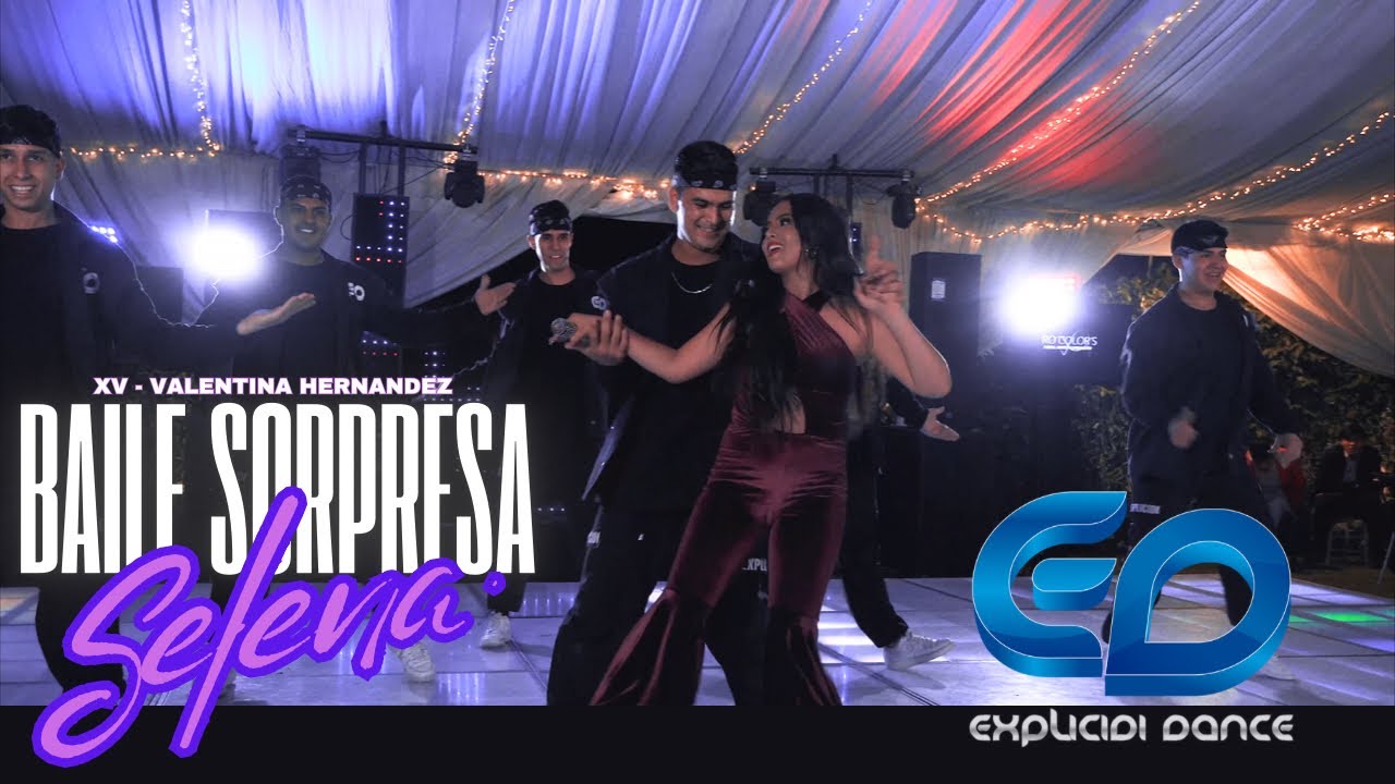 BAILE SORPRESA SELENA | XV AÑOS VALENTINA | AGENCIA DE CHAMBELANES EXPLICIDI DANCE | EL MEJOR BAILE