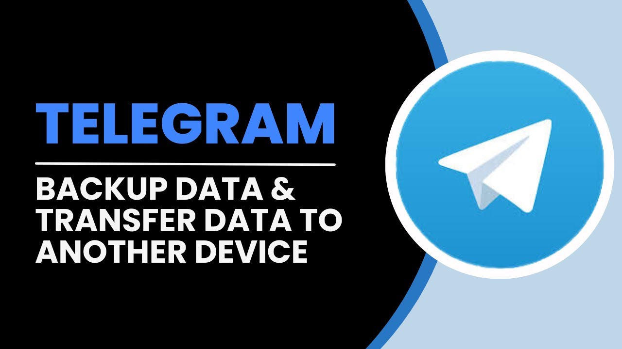 How To Backup Data In Telegram And Transfer Data To Another Device