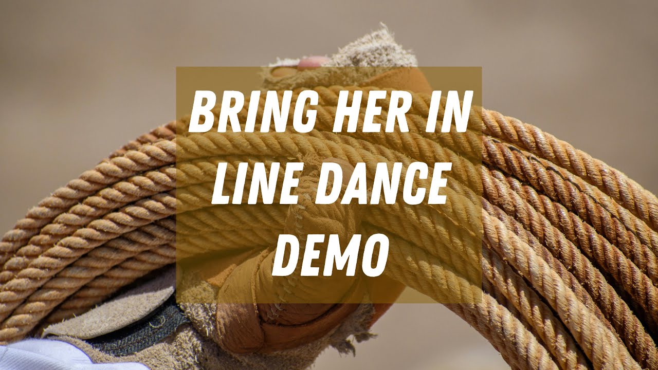 Bring Her In Line Dance Demo