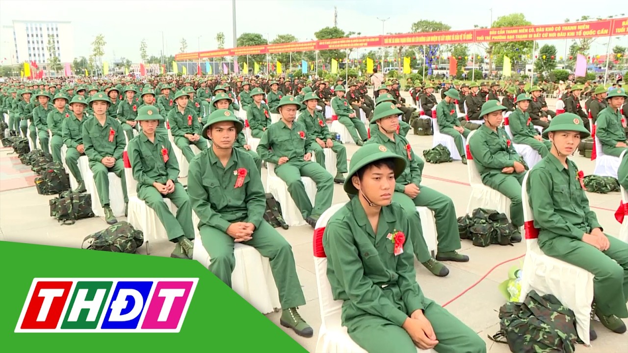 Thanh niên Đồng Tháp hăng hái lên đường nhập ngũ | THDT
