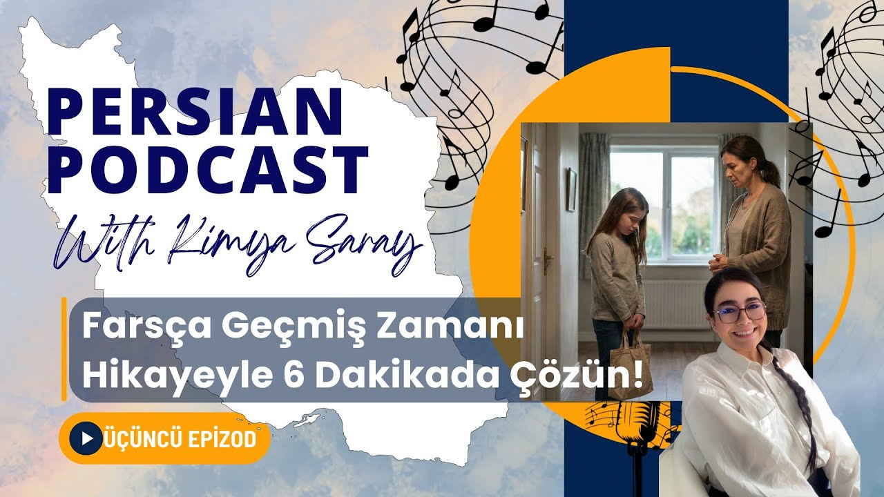 Farsça Geçmiş Zamanı Hikayeyle 6 Dakikada Çözün!