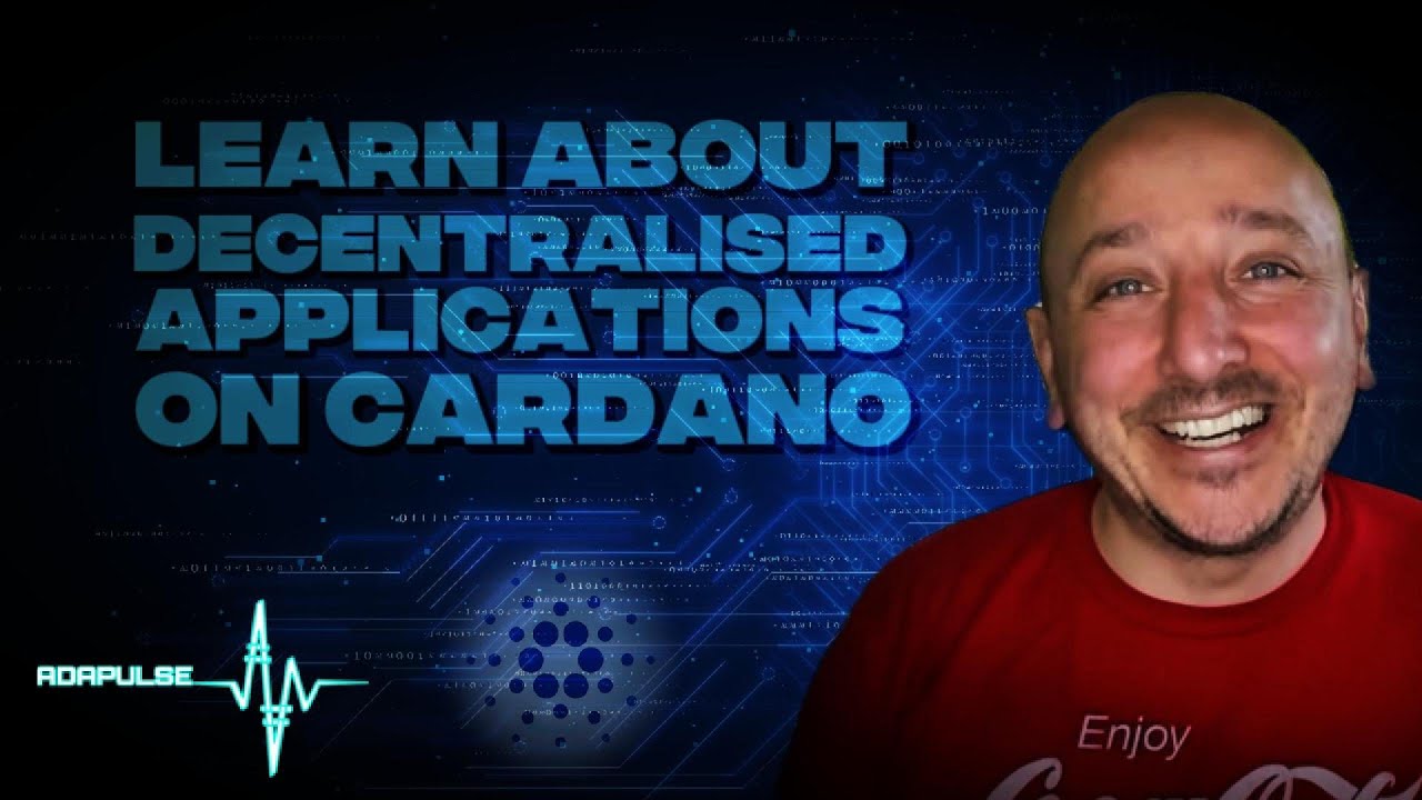 Learn About Decentralised Applications on Cardano