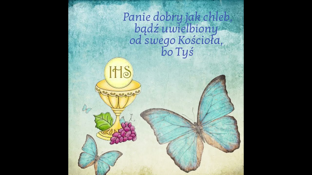 Panie dobry jak Chleb - pieśń z tekstem