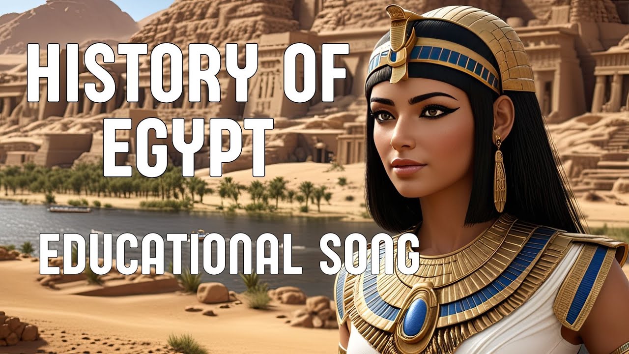 The History of Egypt: Educational Song for Kids | Ancient Egypt for Kindergarten And 1st Grader